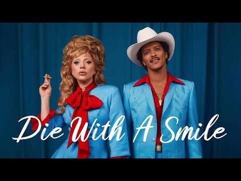Die With A Smile - Lady Gaga, Bruno Mars (Lyrics) ZAYN, Ed Sheeran,... MIX