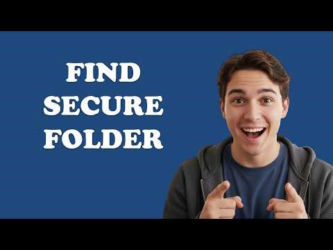 Where Is Secure Folder On Android?
