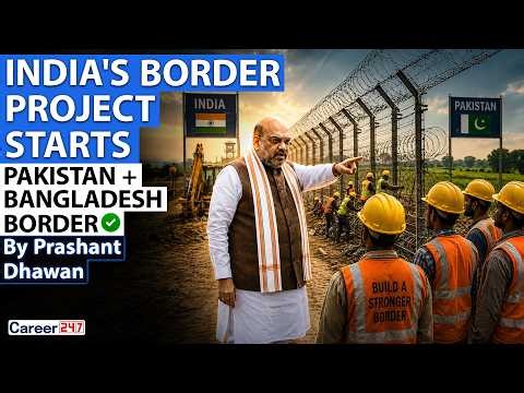 INDIA’s BORDER PROJECT BEGINS | Pakistan & Bangladesh Tensions Rise | By Prashant Dhawan