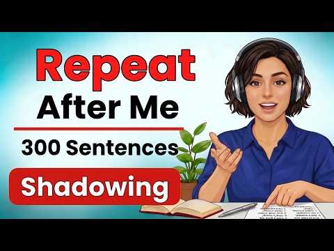 300 Everyday Phrases Americans Actually Use | Shadowing Practice (A2-B2)