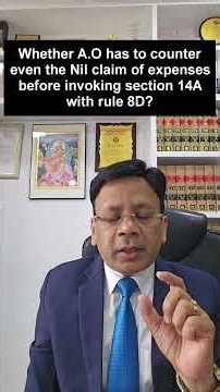 Whether A.O has to counter even the Nil claim of expenses before invoking section 14A with rule 8D?