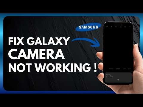 How To Fix Samsung Galaxy Camera Not Working (Easy Camera Fix)