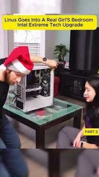 Linus Goes Into A Real Girl’S Bedroom Intel Extreme Tech Upgrade…! #upgrade #pcgaming #pcbuild