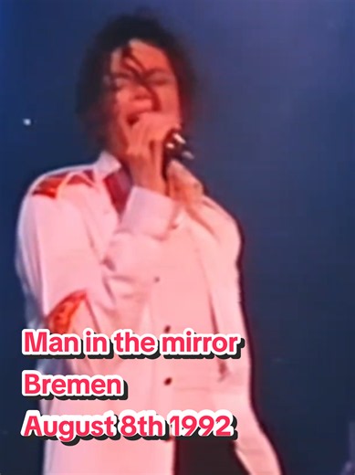Man in the Mirror live Bremen 1992 — Michael Jackson August 8