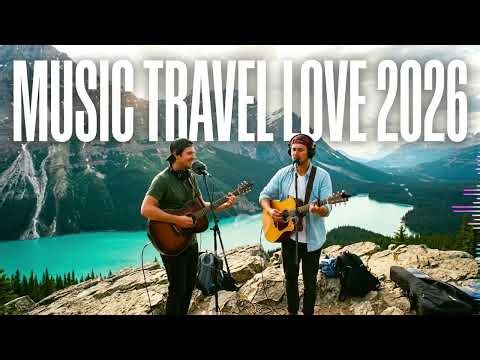 Music Travel Love ❤️ Acoustic Love Songs | Romantic Road Trip Music | Best Acoustic Covers