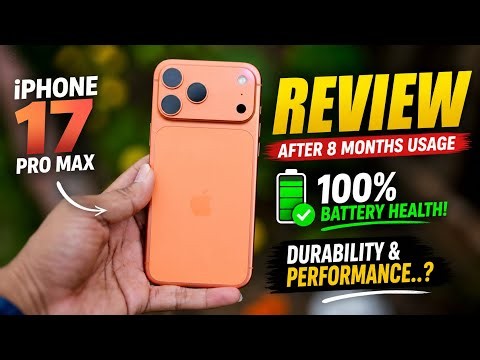 iPhone 17 Pro Max Review After 8 Months | Battery Still 100% But Durability & Performance..? 