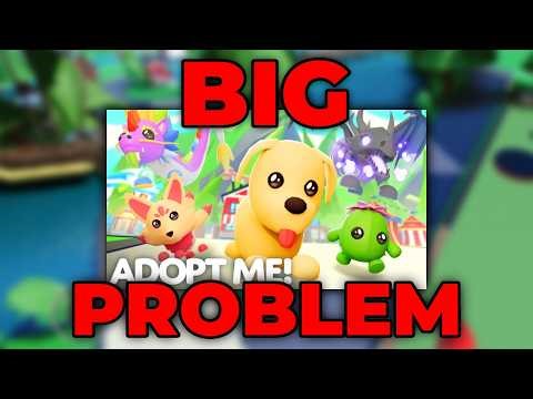 Adopt Me Has a HUGE Problem