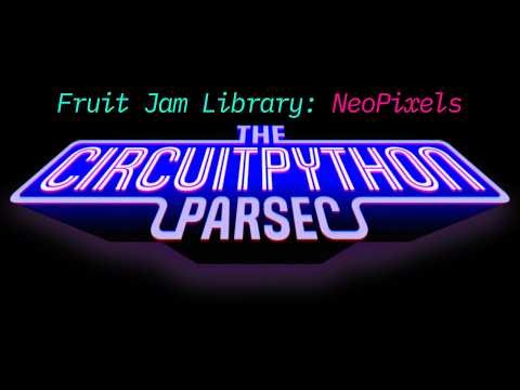 John Park's CircuitPython Parsec: Fruit Jam Library - NeoPixels #adafruit