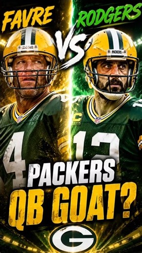 Favre vs Rodgers: Packers QB GOAT?