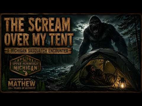 MICHIGAN SASQUATCH ENCOUNTERS | THE CREATURE SCREAMED SO LOUD HE COULDN’T MOVE