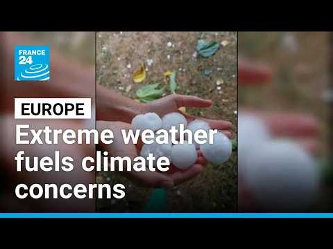 Europe: Extreme weather fuels climate concerns • FRANCE 24 English