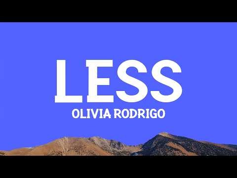 @OliviaRodrigo - less (Lyrics)