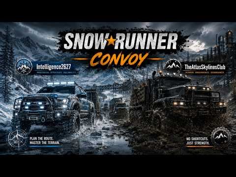 SnowRunner Adventures Expedition with TheAtlasSkylinesClub