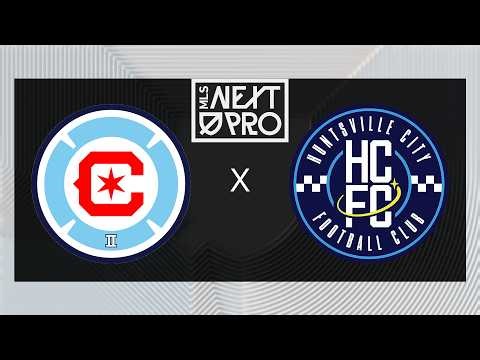 MLS NEXT PRO: Chicago Fire FC II vs Huntsville City FC | May 23, 2026