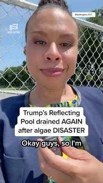 Trump's Reflecting Pool drained AGAIN after algae DISASTER