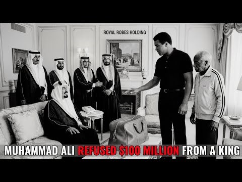 Muhammad Ali Refused $100 MILLION from a KING