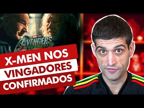X-MEN nos Vingadores CONFIRMADOS com NOVO trailer
