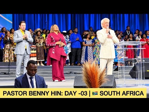 PASTOR BENNY HINN’S POWERFUL MINISTRATION! 🇿🇦 DAY 03 | SOUTH AFRICA HEALING OF THE NATIONS CRUSADE