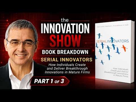 Bruce Vojak: Serial Innovators — The Hidden Power Inside Big Firms