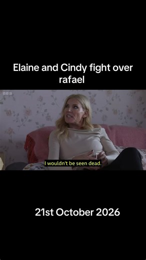 EastEnders: Elaine and Cindy Fight Over Rafael (21st Oct 2026)