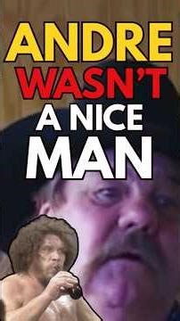Andre The Giant Wasn't A Nice Man