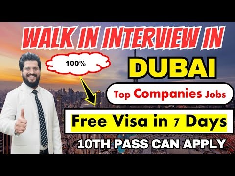 New Walk In Interview In Dubai From Top Companies With Free Visa + Room |10th Pass Can Apply