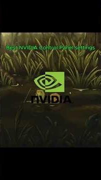 Best NVIDIA Control Panel Settings