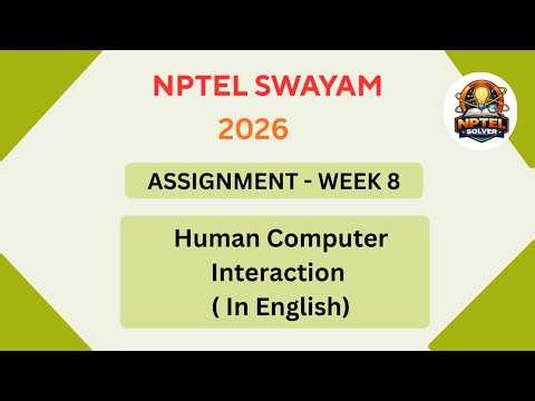 NPTEL Human Computer interaction ASSIGNMENT 8 ANSWERS | Week 8 | JAN 2026 #nptel #swayamsolver