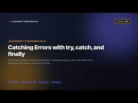 Catching Errors with try, catch, and finally