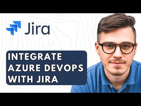 How To Integrate Azure Devops With Jira [2026 Guide]