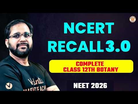 Complete Class 12th Botany NEET 2026 - NCERT Recall | NCERT Line By Line Revision By Tarun Sir