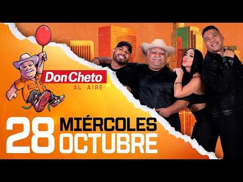 🔴 Don Cheto Al Aire En Vivo - 28 de Octubre de 2026 | La Saga