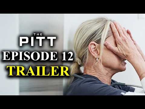 THE PITT Season 2 Episode 12 Trailer Explained