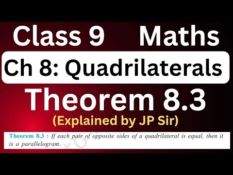 Class 9 Maths Chapter 8 Quadrilaterals Theorem 8.3 | CBSE NCERT | Explained by JP Sir