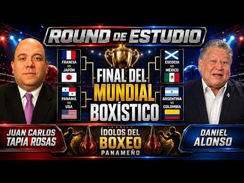 ¡La final del Mundial Boxístico! Y los grandes ídolos del boxeo panameño. Round de Estudio