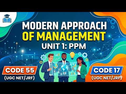 🔴 Modern Approach of Management: Systems, Contingency & Quantitative Theory | UGC NET Code 55 & 17