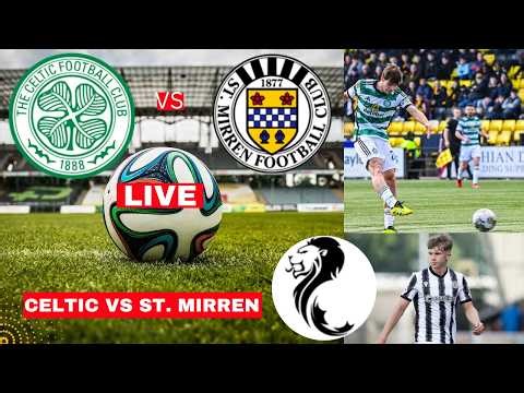 Celtic vs St Mirren 1-0 Live Scottish Premiership SPFL Football Match Score Commentary Highlights FC