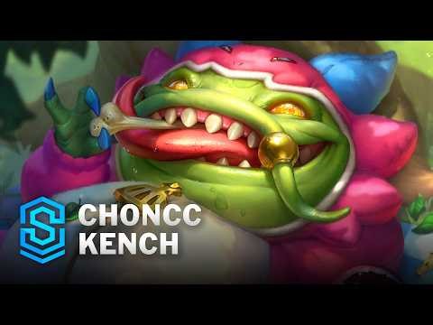 Choncc Kench Skin Spotlight - League of Legends