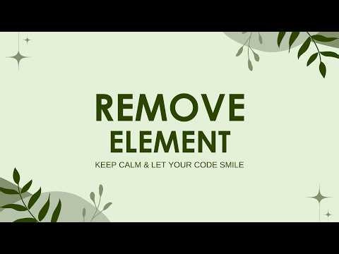 Remove Element | Brute Force to Optimal Approach 🔥 (Easy Explanation + Code)