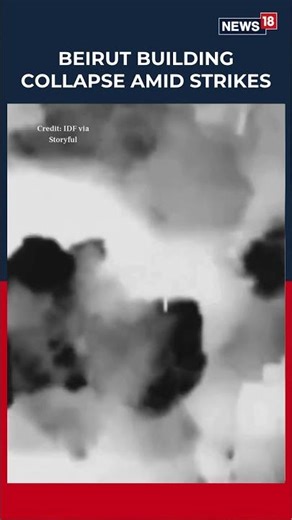 Building Collapses in Beirut Moments After Israeli Strike, Dramatic Visuals Emerge | N18S