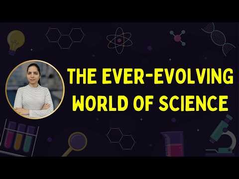 The Ever-Evolving World of Science | Class 7 Science Chapter 1 | One-Shot | NCERT Curiosity