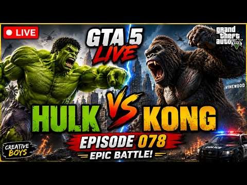 🔴 GTA 5 LIVE | HULK VS KONG FULL TIMEPASS EP 080 #gtav #gta5 #games #verticallive