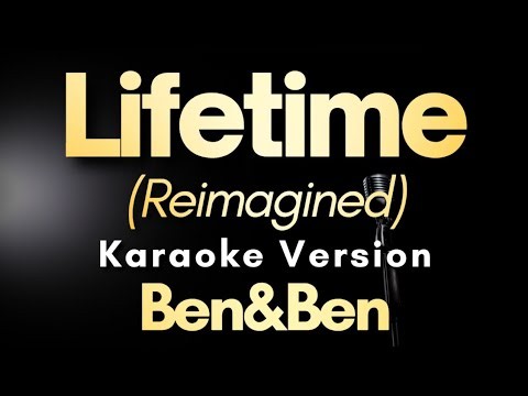 Lifetime (Reimagined) - Ben&Ben | Karaoke Version 
