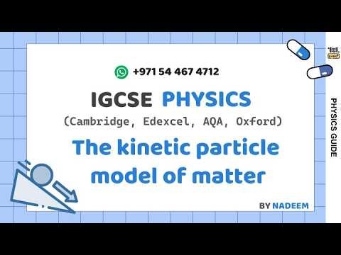 THE KINETIC PARTICLE MODEL OF MATTER I PHYSICS l IGCSE l Science And Math