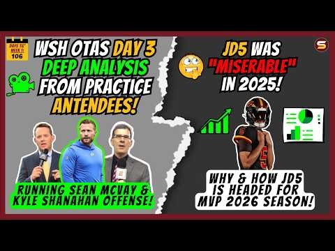 🔥Day 3 WSH 2026 OTAs DEEP ANALYSIS! Sean McVay Offfense! | 😳JD5 Was "Miserable" in 2025! 👀"2026 MVP"