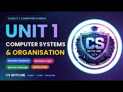 Computer Systems & Organisation part-2 | Class 11 CS Unit 1 | CBSE 2026-27