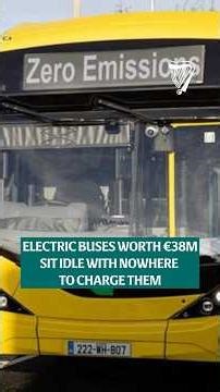 Electric buses worth €38m “sit idle” for over 500 days with nowhere to charge them