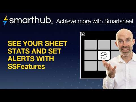 See you sheet statistics in Smartsheet with SSFeatures Sheet Stats - available from Smarthub