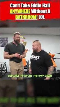 Eddie Hall NEEDS A Bathroom everywhere he goes