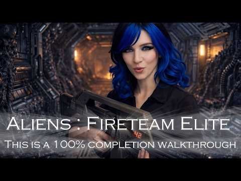Aliens: Fireteam Elite - This is a 100% completion walkthrough